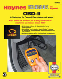 Para la OBD-II y sistemas de control electrónico del motor para todos los modelos de autos y camionetas medianas fabricadas desde 1996 Haynes Techbook (edición española)