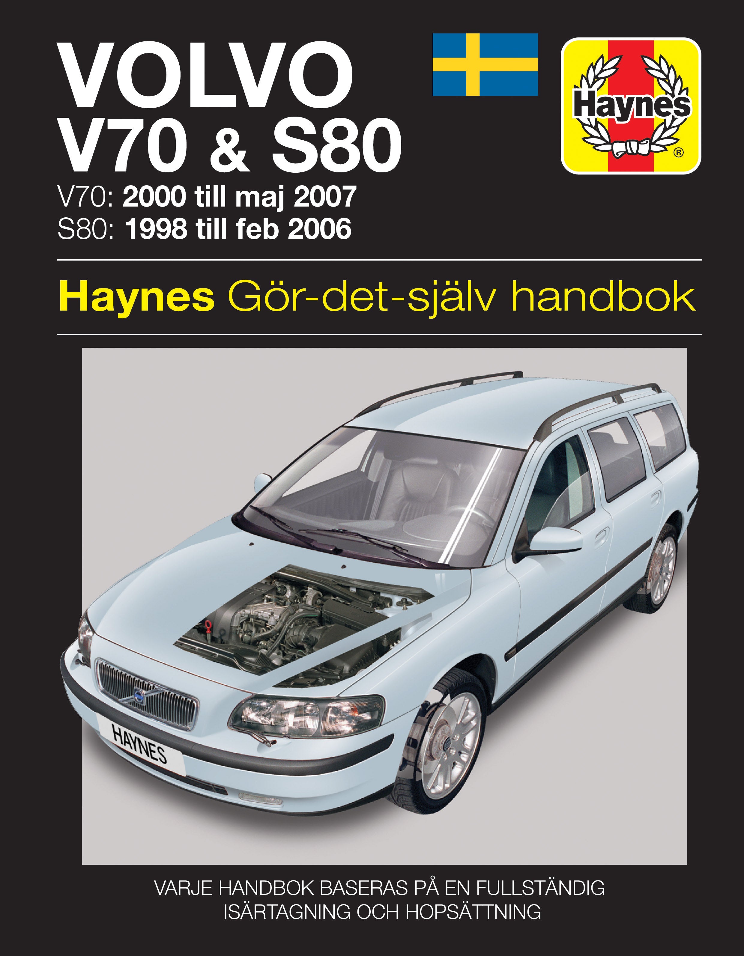 Volvo V70 and S80 (1998-2007) Haynes Repair Manual (svenske utgava