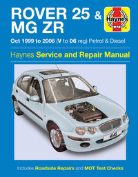 Rover 25 & MG ZR Petrol & Diesel (Oct 1999-2006) Haynes Repair Manual Printed Book Front Cover