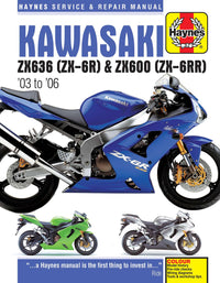 Kawasaki ZX-6R (2003-2006), ZX600M (ZX-6RR) 599cc 2004, ZX600N (ZX-6RR) 599cc 2005-2006, ZX636B (ZX-6R) 636cc 2003-2004, ZX636C (ZX-6R) 636cc 2005-2006, Kawasaki ZX-6R (2003-2006) Haynes Repair Manual Printed Book Front Cover