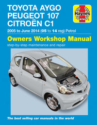 Toyota Aygo, Peugeot 107 & Citroen C1 petrol (2005-2014) Haynes Repair Manual Printed Book Front Cover