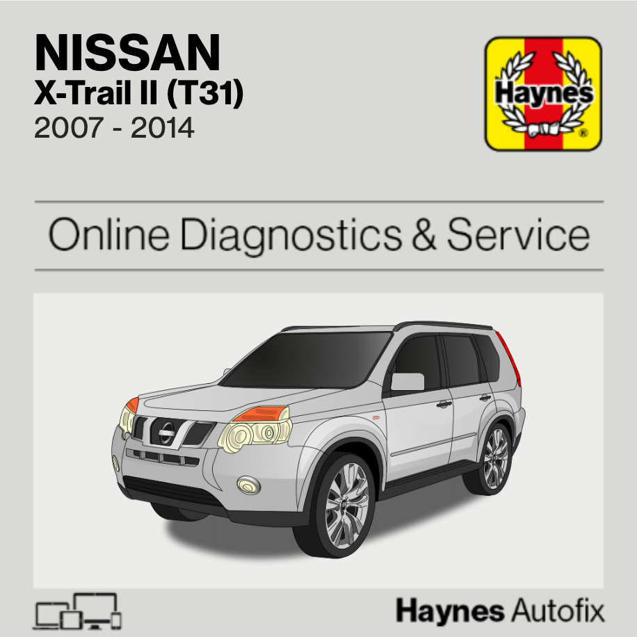 Nissan X-Trail II (T31) 2007 to 2014 Haynes Online Diagnostics & Service Guide