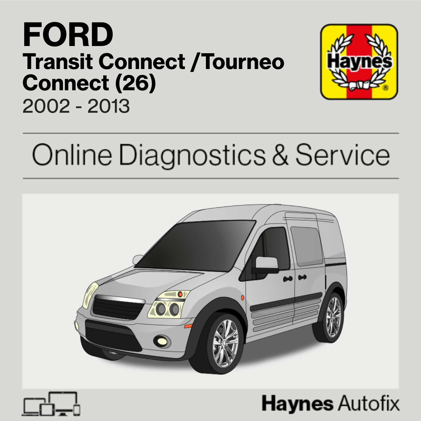 Ford Transit Connect /Tourneo Connect (26) 2002 to 2013 Haynes Online Diagnostics & Service Guide