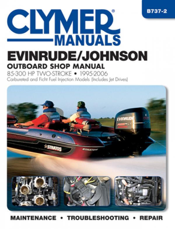 Evinrude/Johnson 85-300 HP 2-Stroke Outboards Carbureted & Ficht Fuel Injection Models (1995-2006) Service Repair Manual