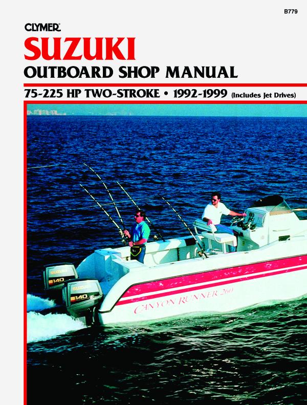 Suzuki 75-225 HP 2-Stroke Outboard & Jet Drive (1992-1999) Service Repair Manual