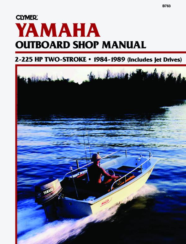 Yamaha 2-225 HP 2-Stroke Outboards & Jet Drives (1984-1989) Service Repair Manual