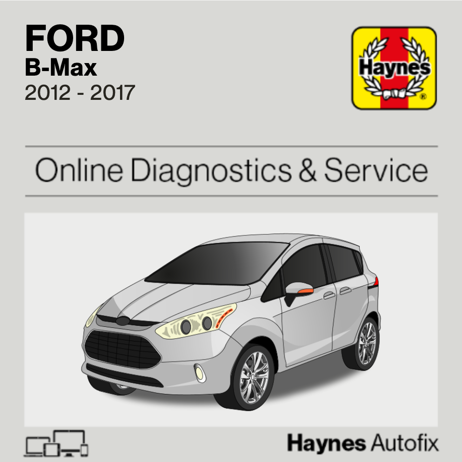 Ford B-Max 2012 to 2017 Haynes Online Diagnostics & Service Guide