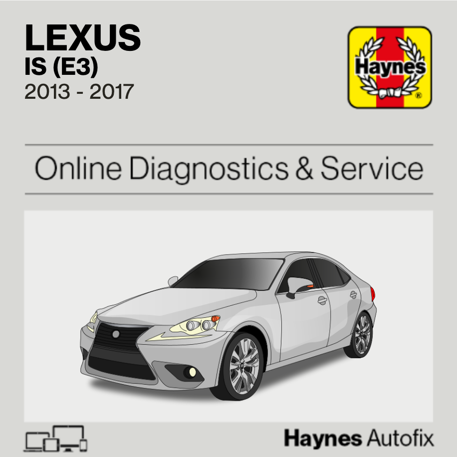 Lexus IS (E3) 2013 to 2017 Haynes Online Diagnostics & Service Guide