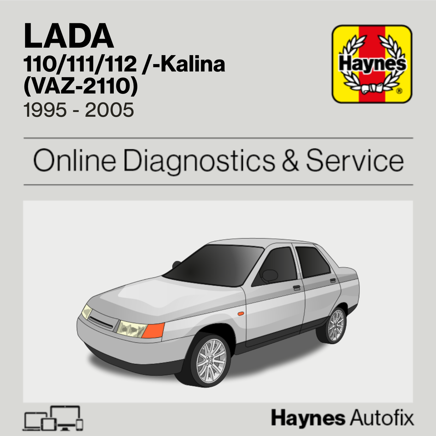 Lada 110/111/112 /-Kalina (VAZ-2110) 1995 to 2005 Haynes Online Diagnostics & Service Guide