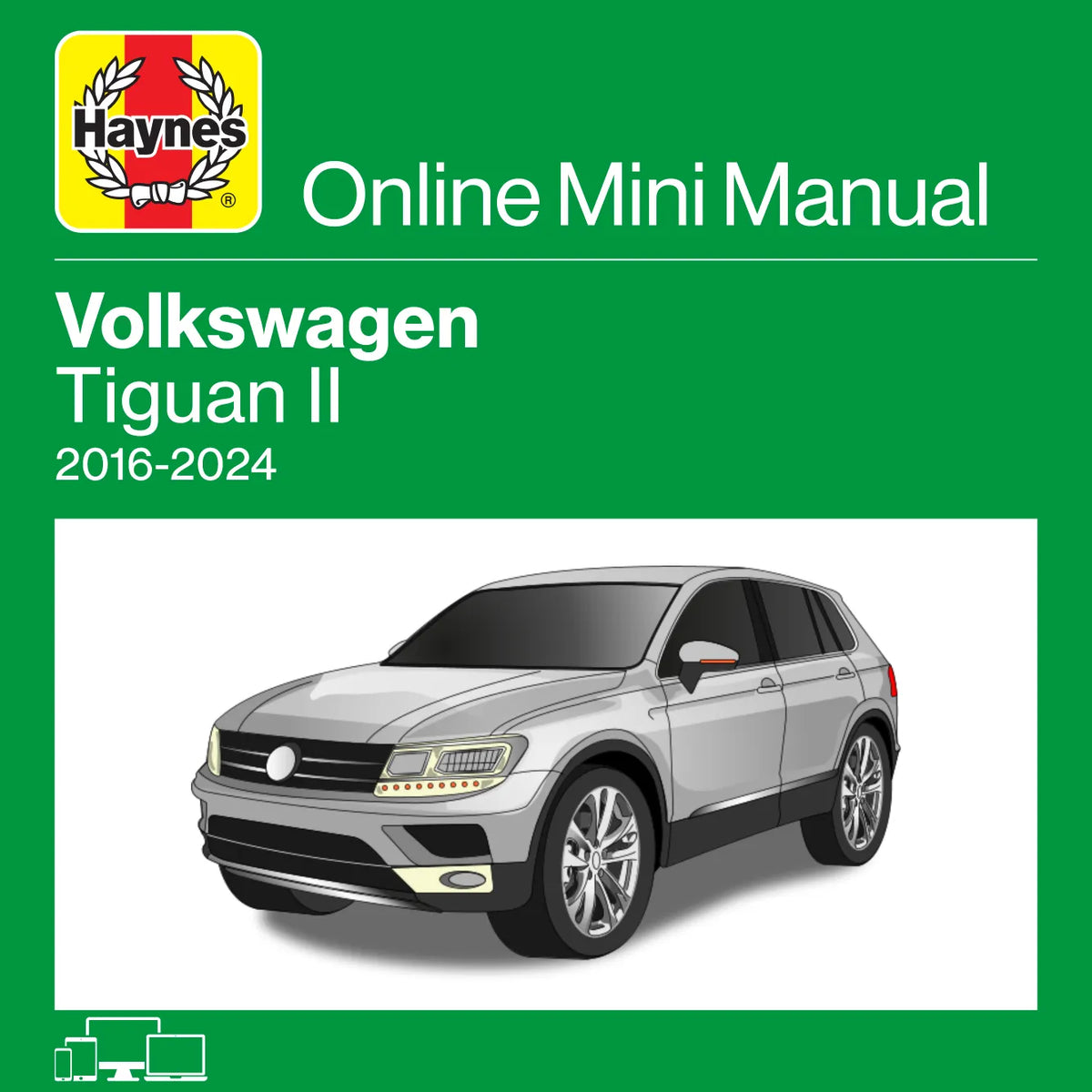 Haynes Volkswagen Tiguan II online mini manual cover, featuring a green background with the Haynes logo, 'Online Mini Manual' text, 'Volkswagen Tiguan II 2016-2024' text, and a silver SUV illustration.