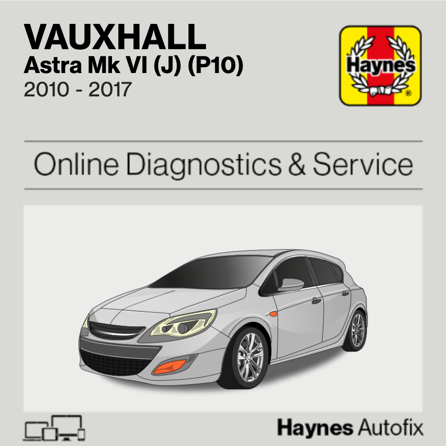 Vauxhall Astra Mk VI (J) (P10) 2010 to 2017 Haynes Online Diagnostics & Service Guide
