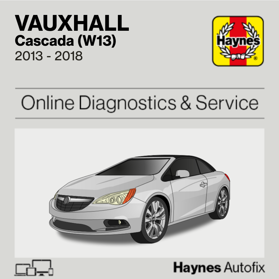 Vauxhall Cascada (W13) 2013 to 2018 Haynes Online Diagnostics & Service Guide