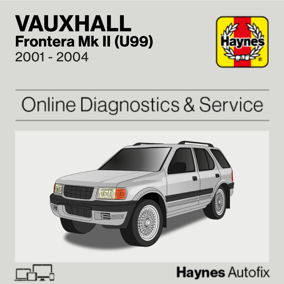 Vauxhall Frontera Mk II (U99) 2001 to 2004 Haynes Online Diagnostics & Service Guide