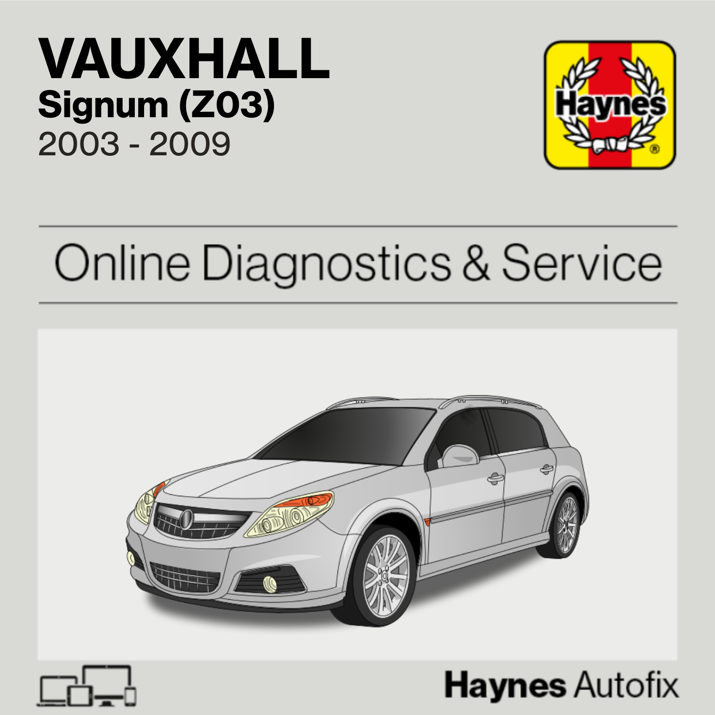 Vauxhall Signum (Z03) 2003 to 2009 Haynes Online Diagnostics & Service Guide