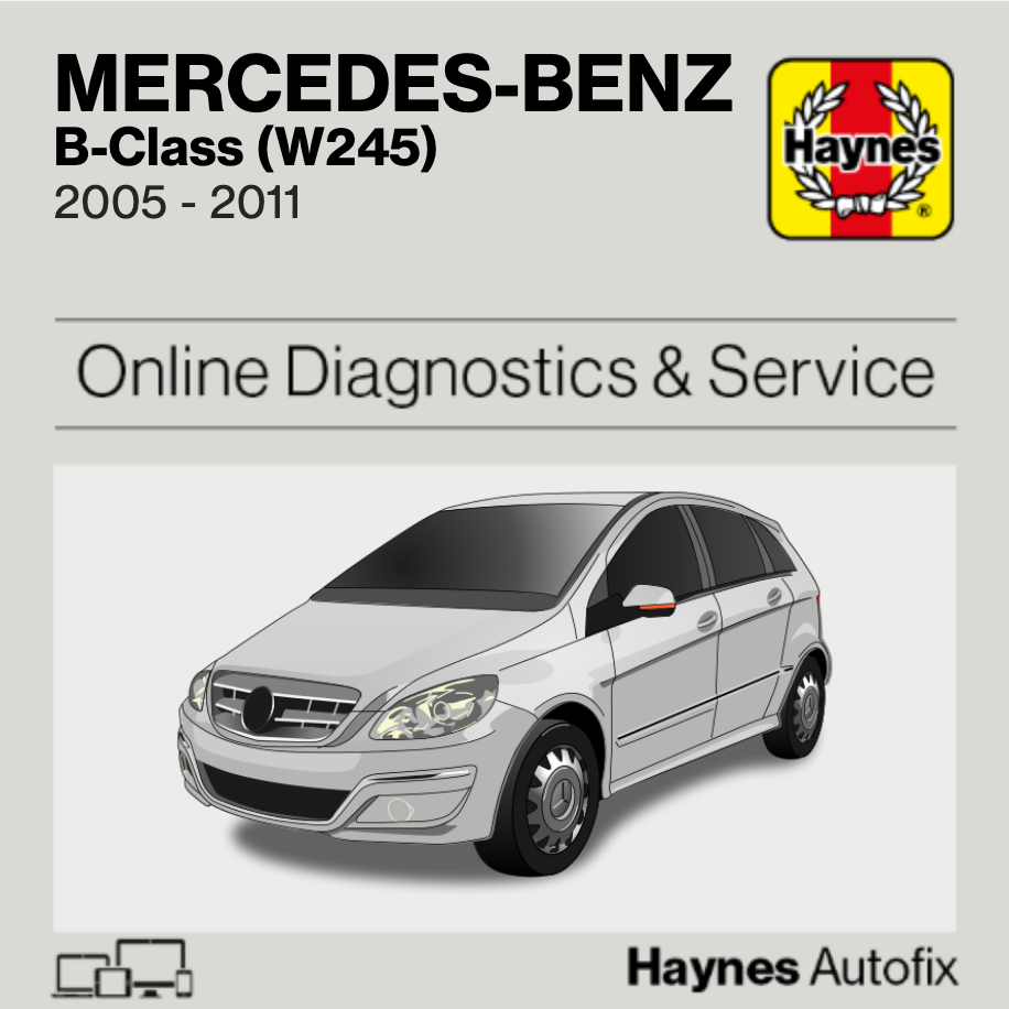 Mercedes-Benz B-Class (W245) 2005 to 2011 Haynes Online Diagnostics & Service Guide