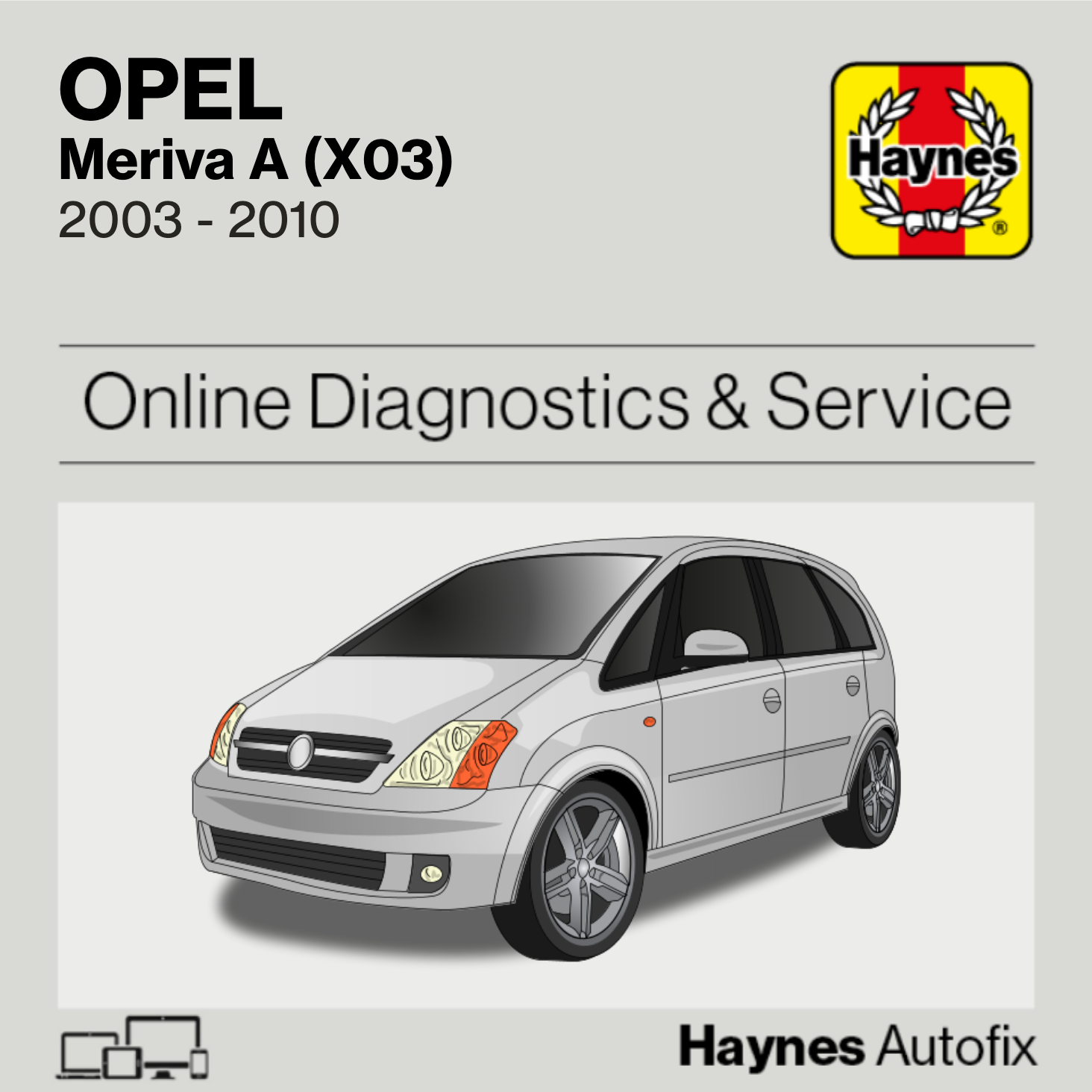 Opel Meriva A (X03) 2003 to 2010 Haynes Online Diagnostics & Service Guide