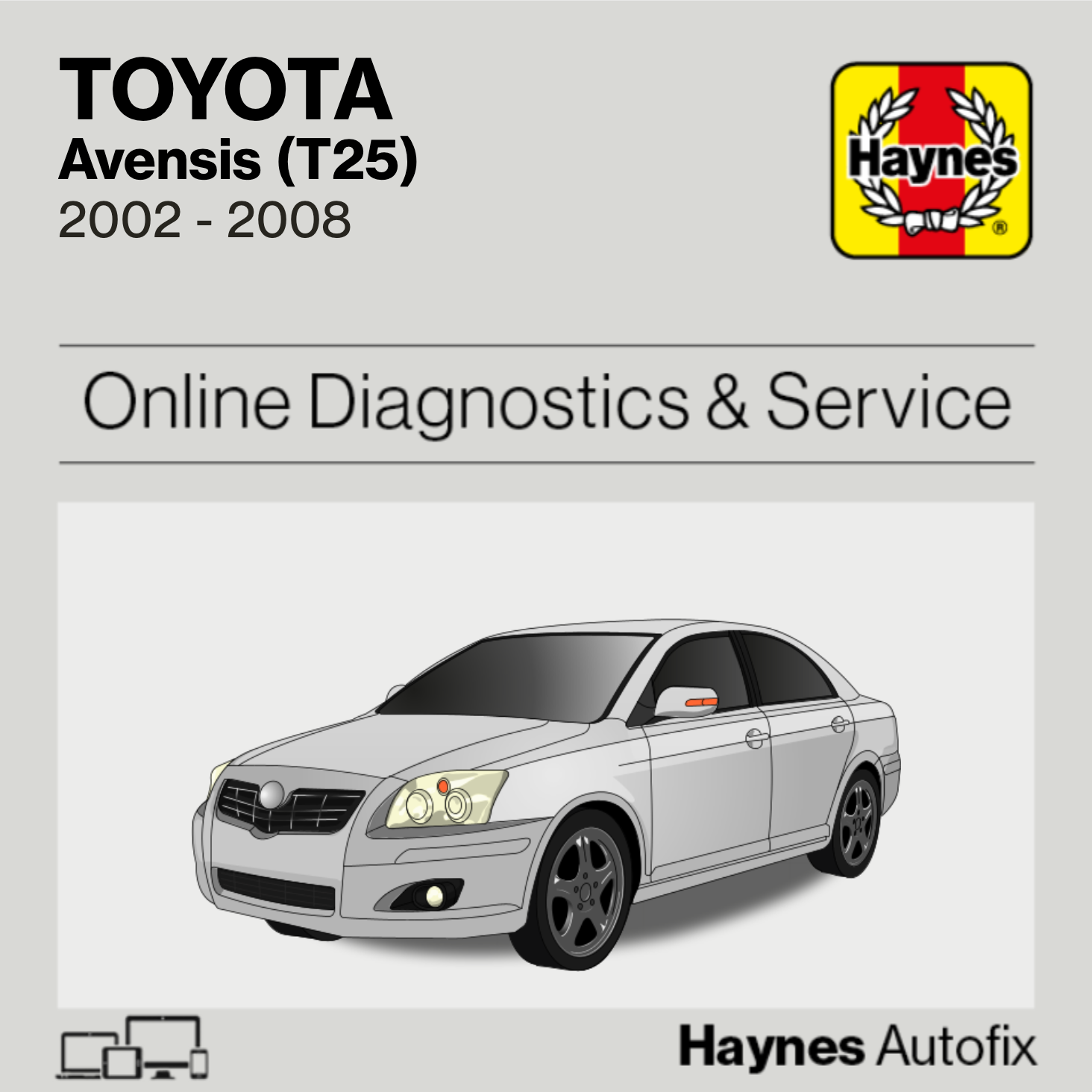 Toyota Avensis (T25) 2002 to 2008 Haynes Online Diagnostics & Service Guide