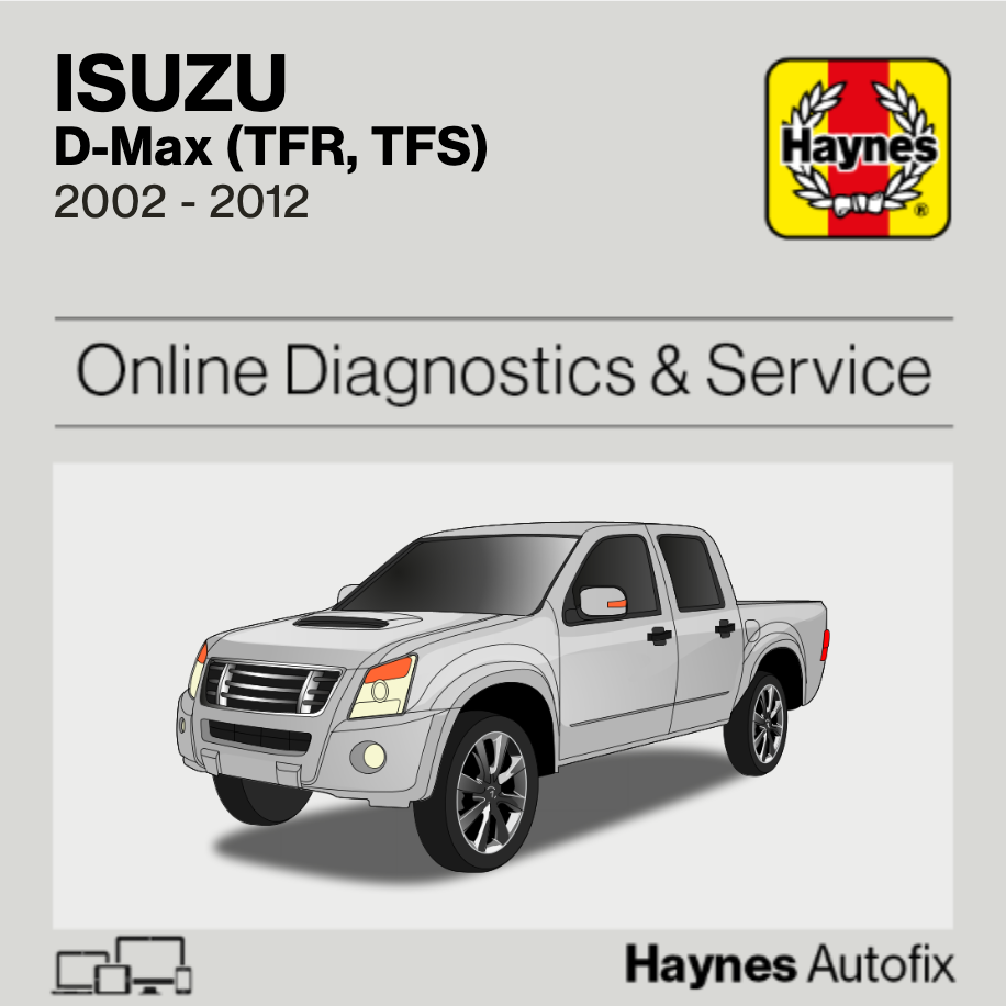 Isuzu D-Max (TFR, TFS) 2002 to 2012 Haynes Online Diagnostics & Service Guide
