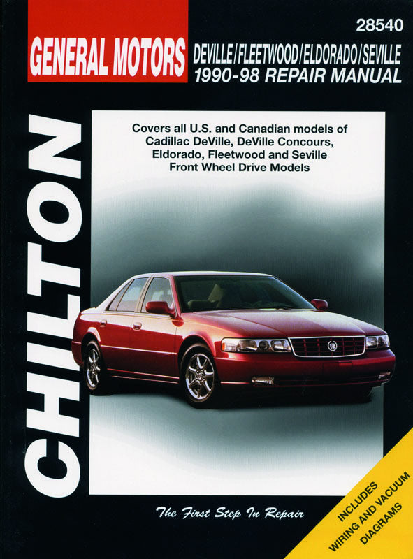 General Motors DeVille, Fleetwood, Eldorado, Seville (1990-98) covering all Front-Wheel Drive models of Cadillac DeVille, DeVille Concours, Eldorado, Fleetwood, Seville, Sixty Special, SLS & STS Chilton Repair Manual (USA)