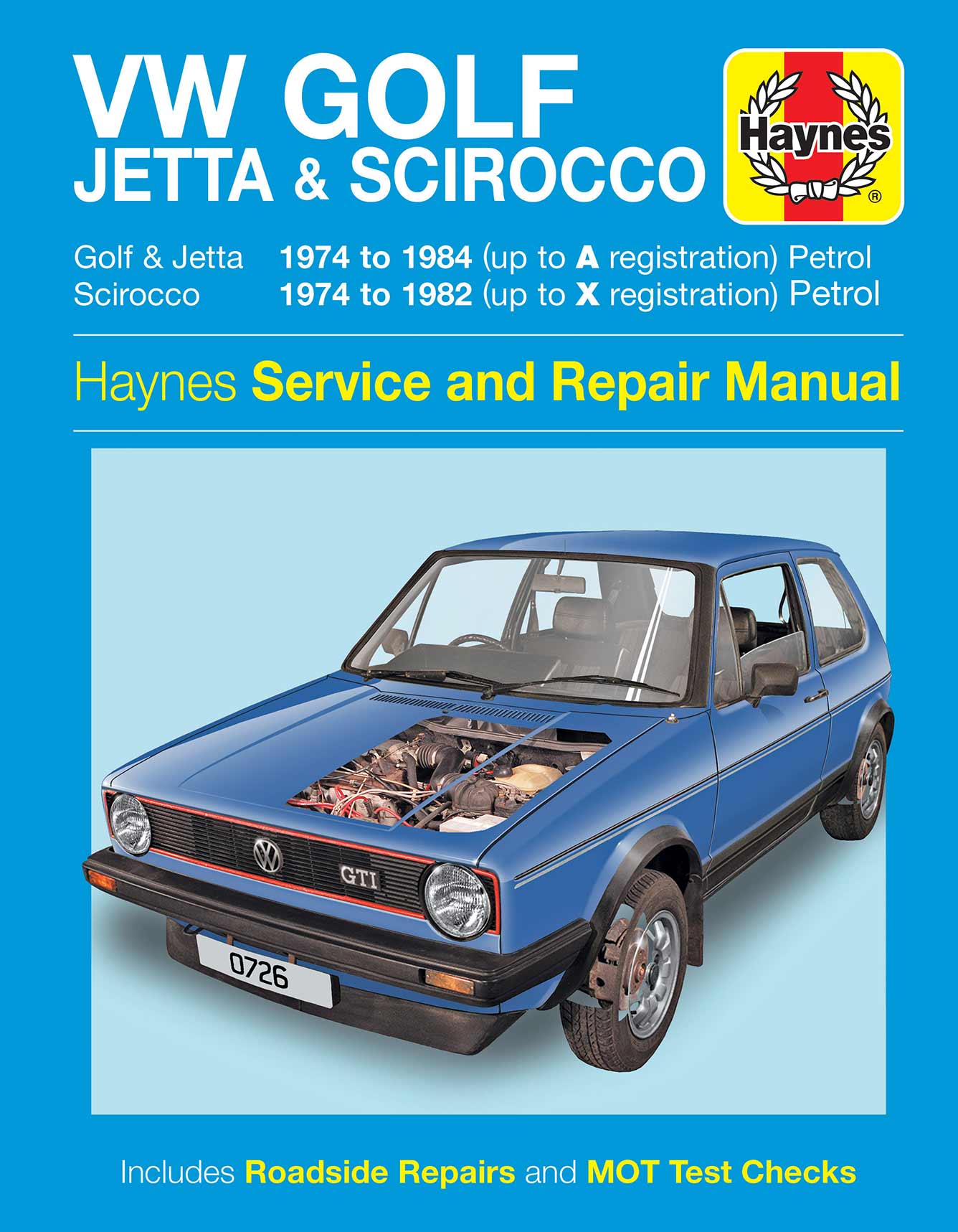 Volkswagen Golf, Jetta & Scirocco Mk 1 Petrol 1.5, 1.6 & 1.8 (1974-1984) Haynes Repair Manual Printed Book Front Cover