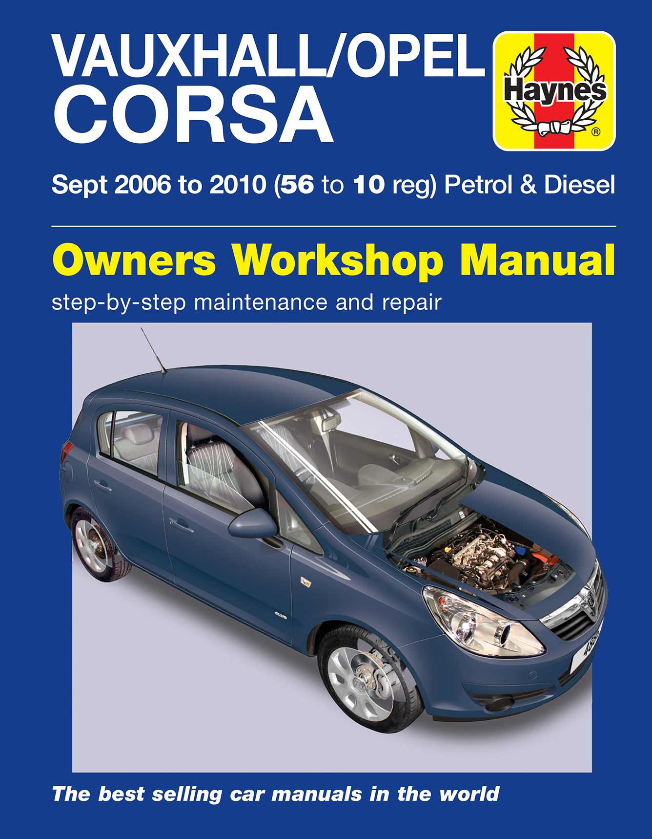 Vauxhall/Opel Corsa Petrol & Diesel (Sept 2006-2010) Haynes Repair Manual Printed Book Front Cover
